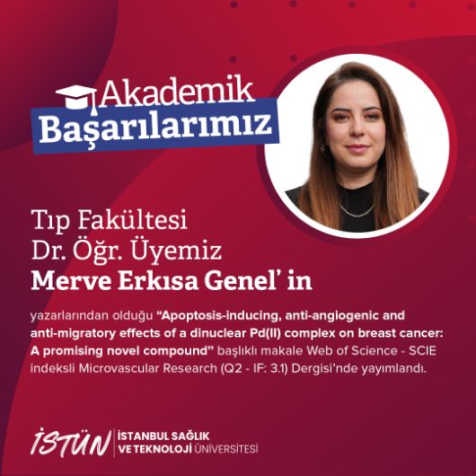 Tıp Fakültesi Dr. Öğr. Üyemiz Merve Erkısa Genel’ in Yazarlarından Olduğu Makale Web of Science - SCIE indeksli Microvascular Research (Q2 - IF: 3.1) Dergisi’nde Yayımlandı