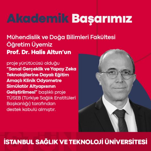 Mühendislik ve Doğa Bilimleri Fakültesi Öğretim Üyemiz Prof. Dr. Halis Altun'un Proje Yürütücüsü Olduğu Proje TÜSEB Tarafından Destek Kabulü Almıştır