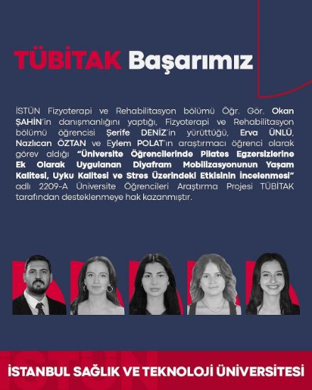 “Üniversite Öğrencilerinde Pilates Egzersizlerine Ek Olarak Uygulanan Diyafram Mobilizasyonunun Yaşam Kalitesi, Uyku Kalitesi ve Stres Üzerindeki Etkisinin İncelenmesi” adlı 2209-A Üniversite Öğrencileri Araştırma Projesi TÜBİTAK tarafından desteklenmeye 