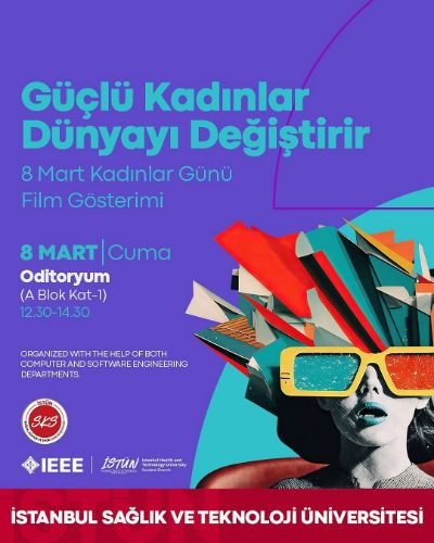 Güçlü Kadınlar Dünyayı Değiştirir - 8 Mart Kadınlar Günü Film Gösterimi